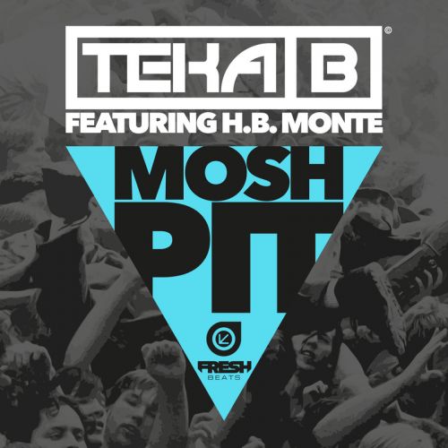 teka-b-featuring-h-b-monte-mosh-pit